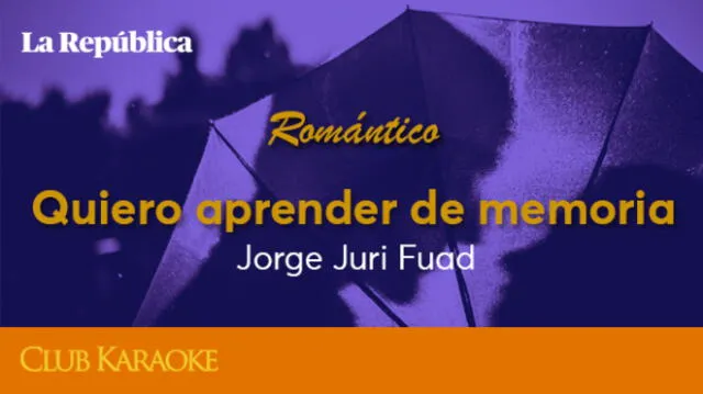 Quiero aprender de memoria, canción de Jorge Juri Fuad