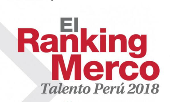 Ranking Merco 2018: Estas son las 100 mejores empresas para trabajar en el Perú