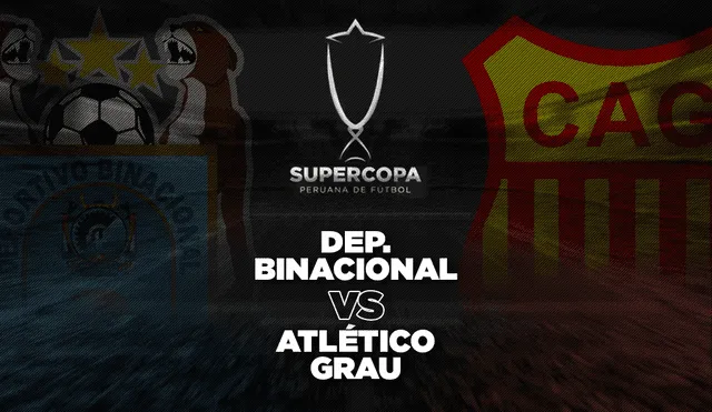 Binacional enfrenta a Grau por la Supercopa peruana.