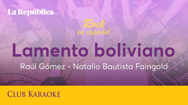 Lamento boliviano, canción de Raúl Gómez y Natalio Bautista Faingold