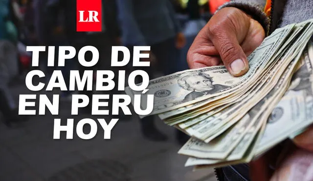 Conoce cuánto es el tipo de cambio en el Perú para hoy lunes 11 de enero de 2021. Foto: composición LR