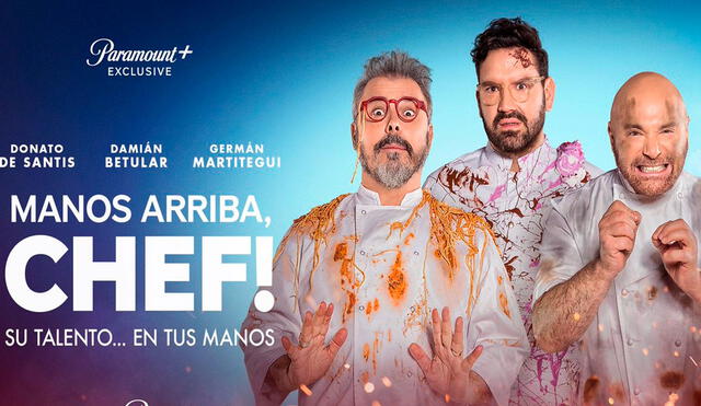 Donato de Santis, Damián Betular y Germán Martiregui compiten en Manos arriba chef. Foto: Paramount Plus