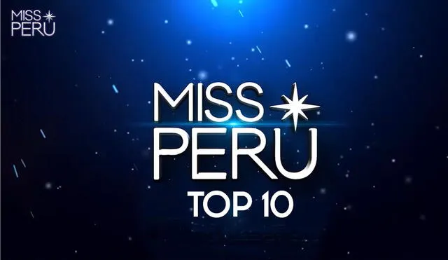 En la gala del sábado 25 de Miss Perú se nombraron a las 10 finalistas. Foto: captura de Miss Perú oficial