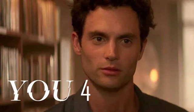 You 4 será protagonizado nuevamente por Penn Badgley. Foto: Netflix