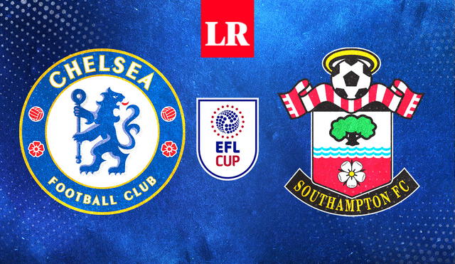 Chelsea vs. Southampton EN VIVO por los octavos de final de la EFL Cup. Foto: composición/La República