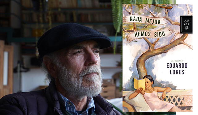 Escritor Eduardo Lores vuelve al terreno de la ficción con su nueva novela, "Nada mejor hemos sido". Foto: Difusión.