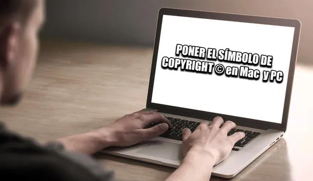 El símbolo de copyright puede ser escrito de distintas formas de acuerdo al sistema operativo con el que cuentas. Foto: composición/techlandia