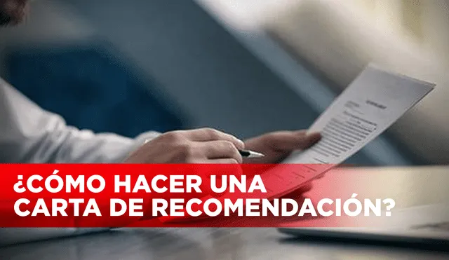 La carta de recomendación es útil para tener más referencias acerca de la experiencia profesional o académica de un postulante. Foto: Composición LR/ Cepymenews