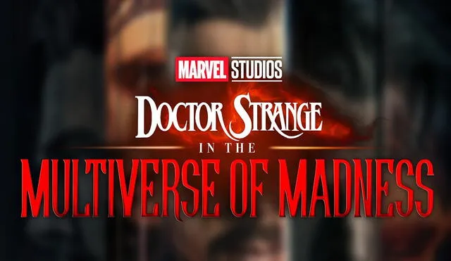 Doctor Strange: in the multiverse of madness llegará a los cines el 6 de mayo de 2022. Foto: composición/Marvel Studios