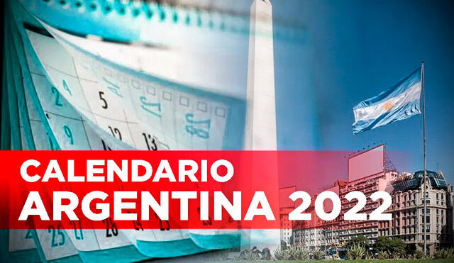 Argentina contará con 11 feriados inamovibles para este 2022. Descubre AQUÍ cuáles son. Foto: La República