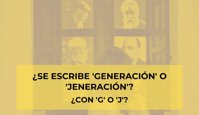 ¿Se escribe 'generación' o 'jeneración'? Te explicamos cuál es su significado y la forma correcta para que te redactes con calidad tus textos. Foto: composición/EFE/Pepe Torres