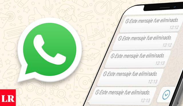 ¿Sabías estos trucos? Conoce cómo leer cualquier mensaje eliminado en una conversación o grupo de WhatsApp. Foto: Composición LR