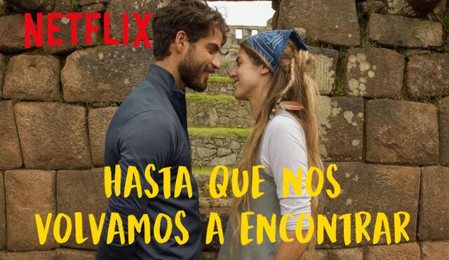 "Hasta que nos volvamos a encontrar" está dirigida por Bruno Ascenzo y protagonizada por Maxi Iglesias (Salvador) y Stephanie Cayo (Ariana). Foto: composición LR/Netflix