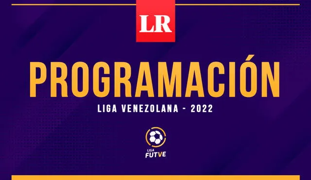 Programación Liga FutVe 2022. Foto: composición de Jazmín Ceras / La República