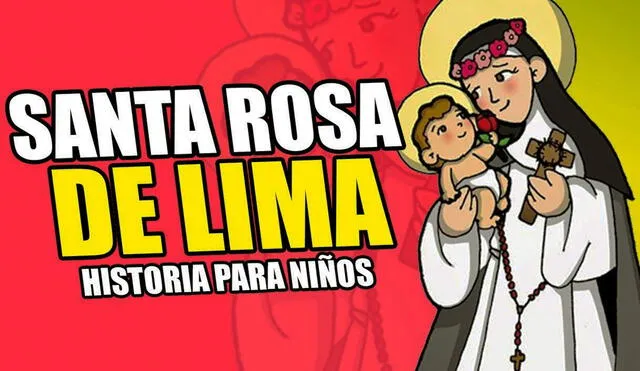 Isabel Flores de Oliva es el verdadero nombre de Santa Rosa de Lima. Foto: Catolikids oficial