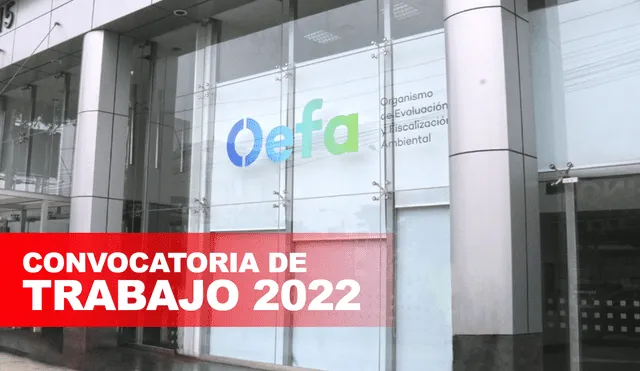 Convocatorias de trabajo 2022: OEFA agregó nuevas plazas de trabajo para postular en octubre. Foto: composición de La República/OEFA