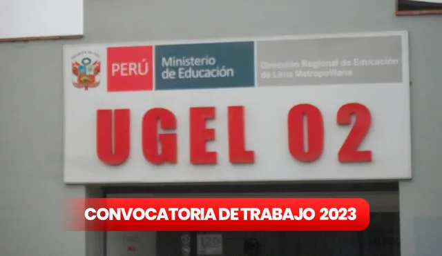 Revisa todos los detalles acerca de esta convocatoria de trabajo. Foto: composición LR/Foto UGEL02