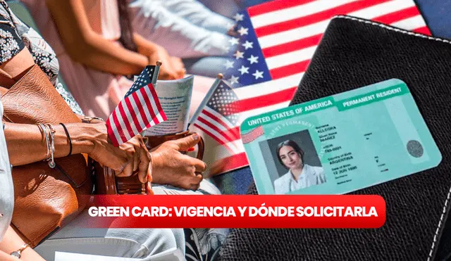 Conoce el tiempo de vigencia de la green card y dónde puedes solicitarla. Foto: composición LR/Pixabay/Freepik