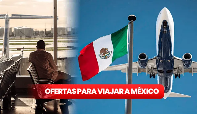 Conoce cómo ahorrar en pasajes aéreos con destino a México con diferentes alternativas. Foto: composición RL/Pixabay/iStock