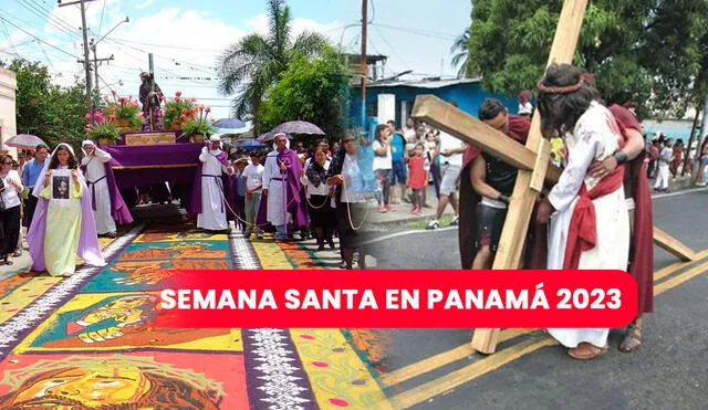 Semana Santa 2023 en Panamá inicia el 2 de abril. Foto: ComposiciónLR /The Panama Good Times/ La Prensa Panamá