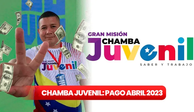 El Bono Chamba Juvenil es un pago que beneficia a miles de usuarios venezolanos de edades entre 15 y 35 años. Foto: Composición LR/ tuchambajuvenil/ Instagram