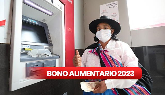 El Bono Alimentario 2023 será depositado de forma automática si tienes una cuenta en el Banco de la Nación o en alguna otra entidad financiera. Foto: Midis