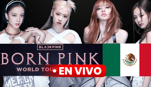 BLACKPINK en México por primera vez. Sigue en vivo y en directo el concierto de su tour "Born pink" en el Foro Sol de CDMX. Foto: composición LR/YG