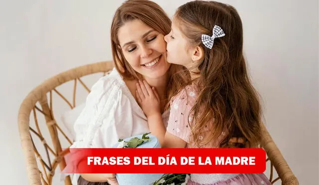 Emociona a mamá en este Día de la Madre con estas frases. Foto: composición LR/Freepik