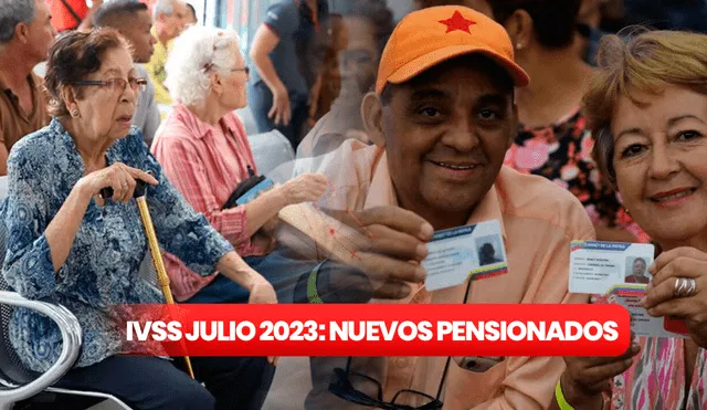 Nuevos pensionados podrán recibir el pago del mes de julio 2023. Foto: Composición LR/IVSS/Pitazo