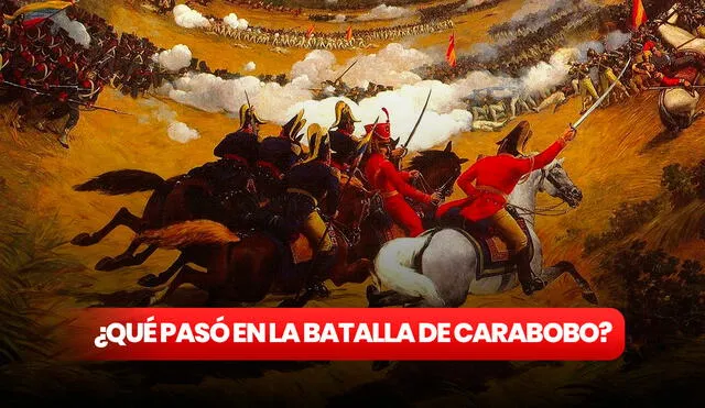 La Batalla de Carabobo fue un enfrentamiento determinante durante la guerra de independencia de Venezuela. Foto: composición LR/Capitolio Nacional de Venezuela