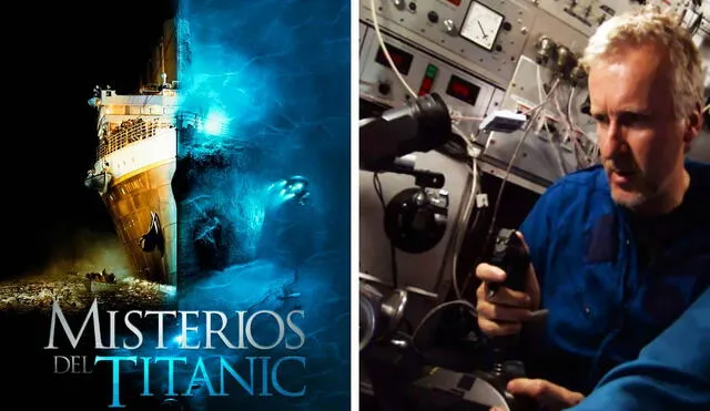 James Cameron arriesgó su vida para grabar "Misterios del Titanic". Foto: composición LR/Netflix