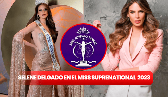 Selene Delgado competirá en el Miss Supranational 2023. Foto: composición LR/TOP VZLA/VIP