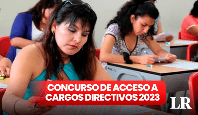 Concurso de Acceso a Cargos Directivos 2023. Foto: composición de Fabrizio Oviedo - La República/Andina