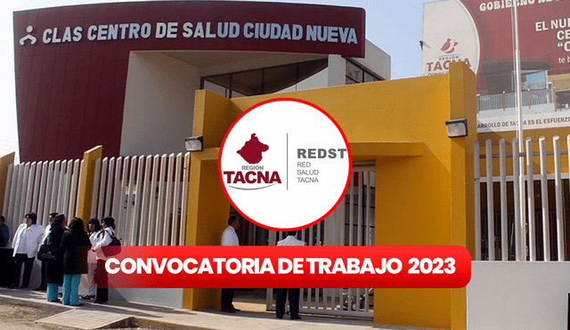 La convocatoria de trabajo finaliza el 10 de agosto del 2023. Foto: composición LR/Red de Salud Tacna/Facebook