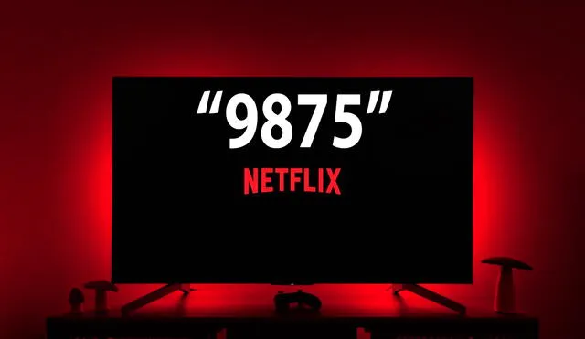Netflix: Qué pasa si escribes el código 9875