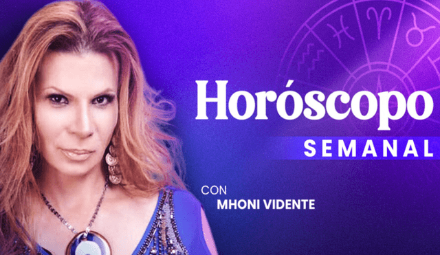 Horóscopo semanal de Mhoni Vidente y predicciones para los 12 signos del zodiaco. Foto: La República