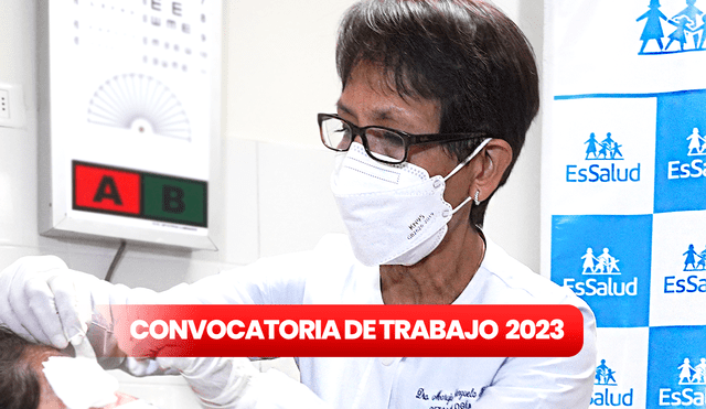 Esta convocatoria está disponible hasta la primera semana de setiembre. Foto: composición LR/ EsSalud