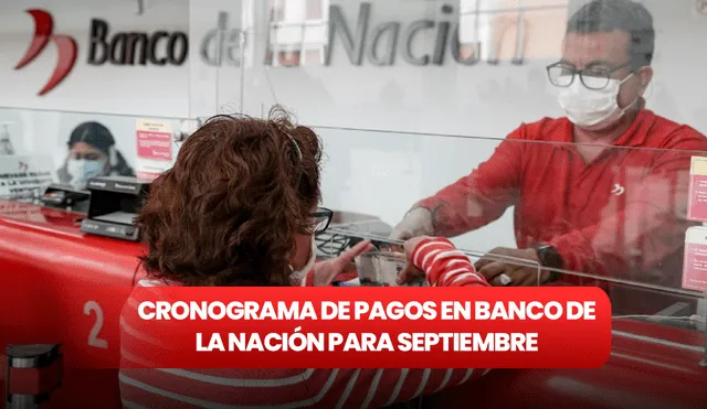 Conoce el cronograma de pagos de septiembre del Banco de la Nación. Foto: Andina