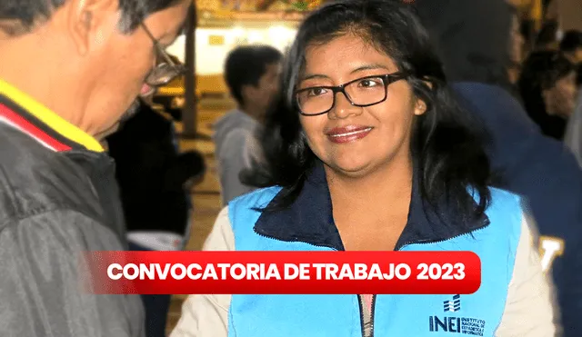El INEI tiene varias convocatorias vigente en todas las regiones del Perú. Foto: composición LR/INEI