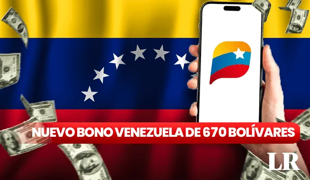 Revisa AQUÍ todos los detalles del bono de 670 bolívares. Foto: composición LR/ Vecteezy/ Patria