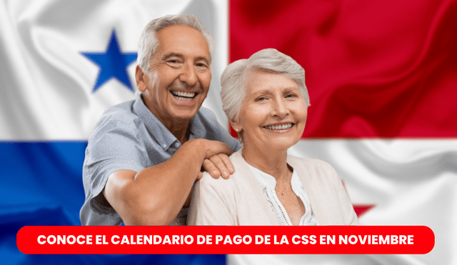 Conoce AQUÍ cuál es el calendario de pago de noviembre para los jubilados y pensionistas de la CSS en Panamá. Foto: composición LR/Freepik/Pinterest