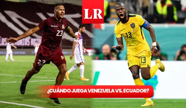 Venezuela vs. Ecuador se enfrentarán por la fecha 5 de las Eliminatorias Sudamericanas 2026. Foto: composición LR / salorondon23 / FIFA / Twitter