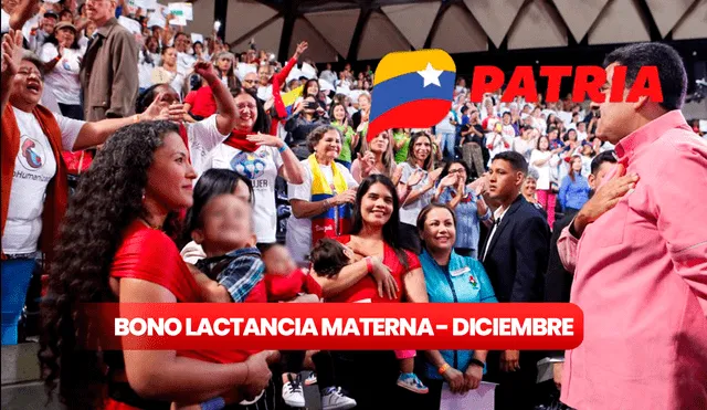 Revisa cómo cobrar el bono Lactancia Materna correspondiente a diciembre. Foto: composición LR/Prensa Presidencial/Patria
