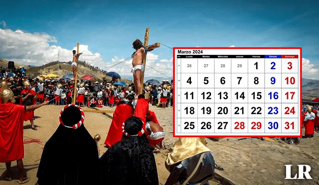 En la Semana Santa del próximo año habrán dos feriados en el mes de marzo.  Foto: composición de Gerson Cardoso/LR/Andina/calendarpedia