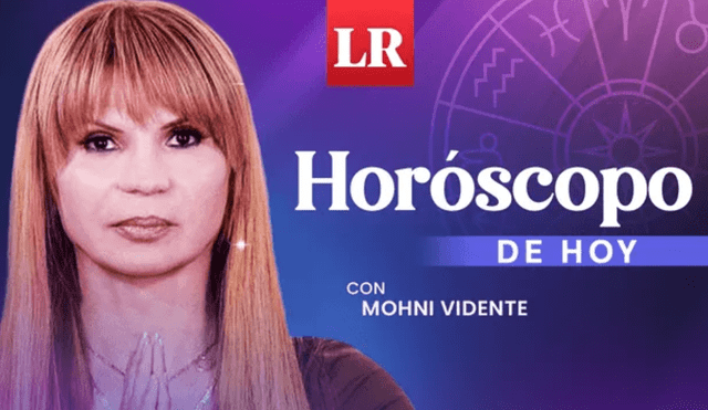 Horóscopo de hoy de Mhoni Vidente para los signos zodiacales. Foto: composición LR/La República