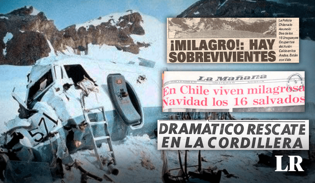 La noticia de la tragedia en los Andes conmocionó a todo el mundo en 1972. Foto: composición de Jazmin Ceras/La República/National Geographic/Crónica/Clarín/La Mañana