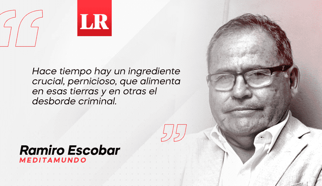 La madre de muchos crímenes, por Ramiro Escobar | Opinión | La República