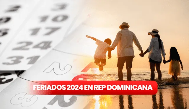 Al ser un año bisiesto, República Dominicana contará con 12 feriados en el 2024, que pueden ser utilizados por la población para descansar. Foto: composición LR/Freepik