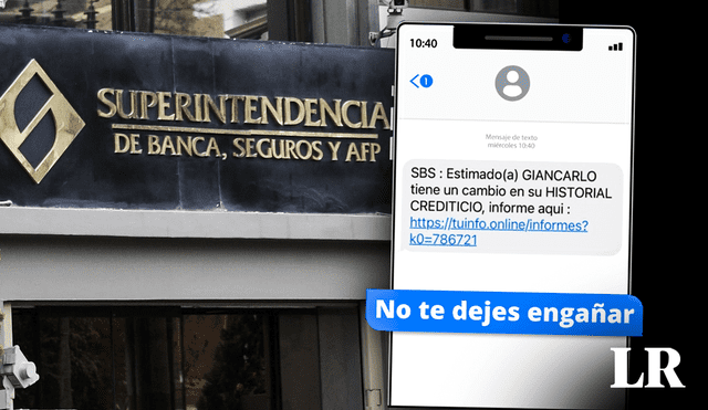 La SBS recomendó a los ciudadanos que se abstengan de ingresar a enlaces que informan sobre cambios en su historial crediticio. Foto: composición de Fabrizio Oviedo/LR/Andian/SBS