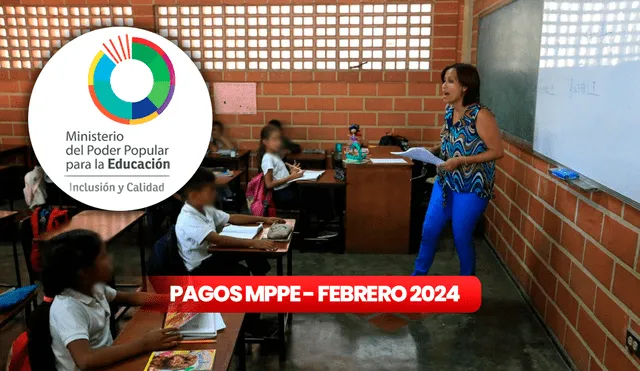 El Ministerio de Educación de Venezuela emite pagos mensualmente, revisa aquí cuales son los montos correspondientes a febrero 2024. Foto: composición LR/MPPE/Facebook/Runrun